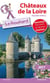 Guide du Routard : châteaux de la Loire (édition 2017)