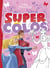 DISNEY PRINCESSES - Super Colos