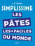 Simplissime les Pâtes les plus faciles du monde