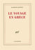 Le voyage en Grèce