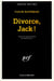 Divorce, Jack !
