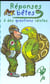 Reponses betes a des questions idiotes