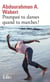 Pourquoi tu danses quand tu marches ?