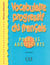 Vocabulaire progessif du français pour les adolescents niveau débutant