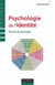 Psychologie de l'identité - Soi et le groupe