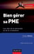 Bien gérer sa TPE/PME - les clés de la pérennité et de la croissance