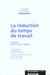 La reduction du temps de travail