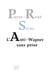 L'anti-Wagner sans peine