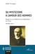 Du mysticisme à lamour des hommes Tome 2 : Bergson ou du mysticisme à la métaphysique de l'amour