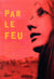 Par le feu