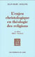 L'Enjeu christologique en théologie des religions