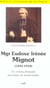 Mgr Eudoxe Irénée Mignot (1842-1918) Un évêque français au temps du modernisme