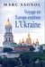Voyage en Europe extrême : l'Ukraine