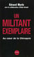 Un militant exemplaire - au coeur de la chiraquie