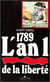 1789, l'an un de la liberté