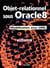 Objet - relationnel sous Oracle 8