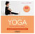 Ma leçon de yoga - retrouvez harmonie et énergie ! en cours, chez vous ou au bureau !