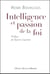 Intelligence et passion de la foi