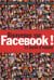 Bienvenue sur Facebook ! le mode d'emploi