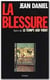 La blessure - le temps qui vient