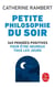 Petite philosophie du soir - 365 pensées positives pour être heureux tous les jours