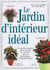Le jardin d'interieur ideal