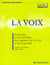 La voix t.1 - anatomie et physiologie des organes de la voix et de la parole (3e édition)