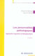 Les personnalites pathologiques - approche cognitive et therapeutique (4e edition)
