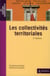 Les collectivités territoriales - une approche juridique et pratique de la décentralisation (2e édition)