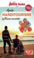Guide handitourisme : voyages adaptés en France et dans le monde (édition 2024)