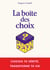 La boîte des choix : Un livre interactif unique pour choisir ta vérité et transformer ta vie.