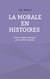 La morale en histoires : Contes, fables, histoires pour petits et grands