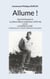 Allume ! : Journal de guerre La 2ème DB en Indochine 1945-46