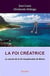 La foi créatrice - le secret de la foi inexplicable de moïse