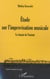 Étude sur l'improvisation musicale - le témoin de l'instant
