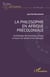 La philosophie en Afrique précoloniale : Archéologie de la pensée critique à travers les textes et les concepts