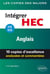 Anglais - ECE - intégrer HEC - 25 copies d'excellence analysées et commentées
