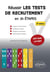 Réussir les tests de recrutement en 20 étapes - logique et raisonnement, intelligence verbale, intelligence numérique, entraînements complets (2e édition)