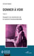 Donner à voir t.2 - Husserl à la recherche de la science transcendentale