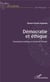 Démocratie et éthique - émancipation politique et sociale de l'Afrique