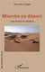 Marche au désert - les échos du silence