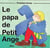 Le papa de petit ange