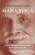 Maha yoga - À la lumière des enseignements de Ramana Maharshi