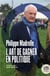 L'art de gagner en politique - entretiens avec Jean Petaux