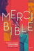 Merci la bible - 11 auteurs racontent comment la bible change le monde