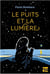 Le puits et la lumière