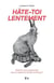 Hate-toi lentement - éloge de la pensée lente et de la réflexion face au monde numérique