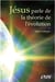 Jésus parle de la théorie de l'évolution