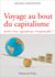 Voyage au bout du capitalisme : sortir d'un capitalisme irresponsable ?