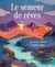 Le semeur de rêves